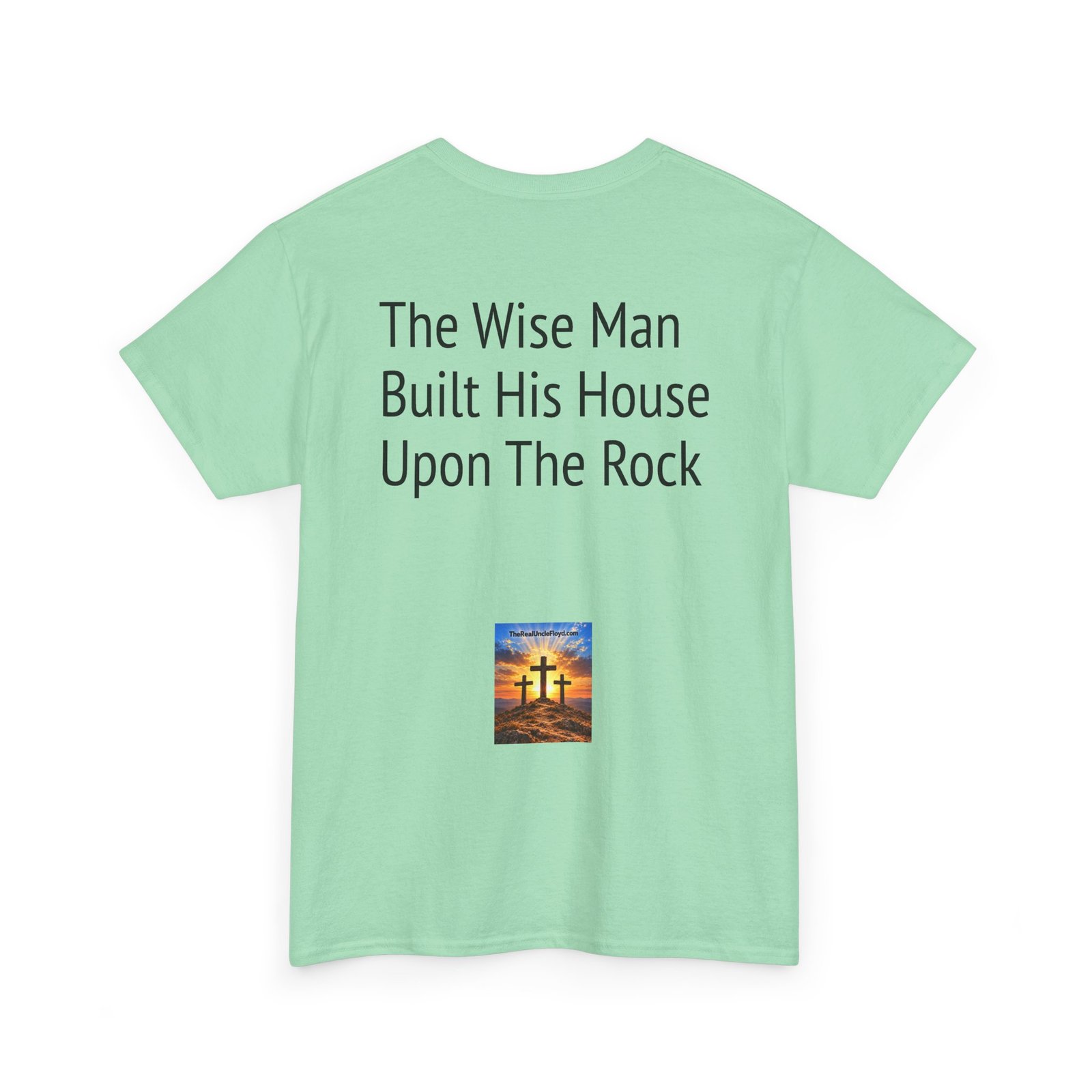 Biblical Quote T‑Shirt — "The Wise Man Built His House Upon The Rock" - Image 8