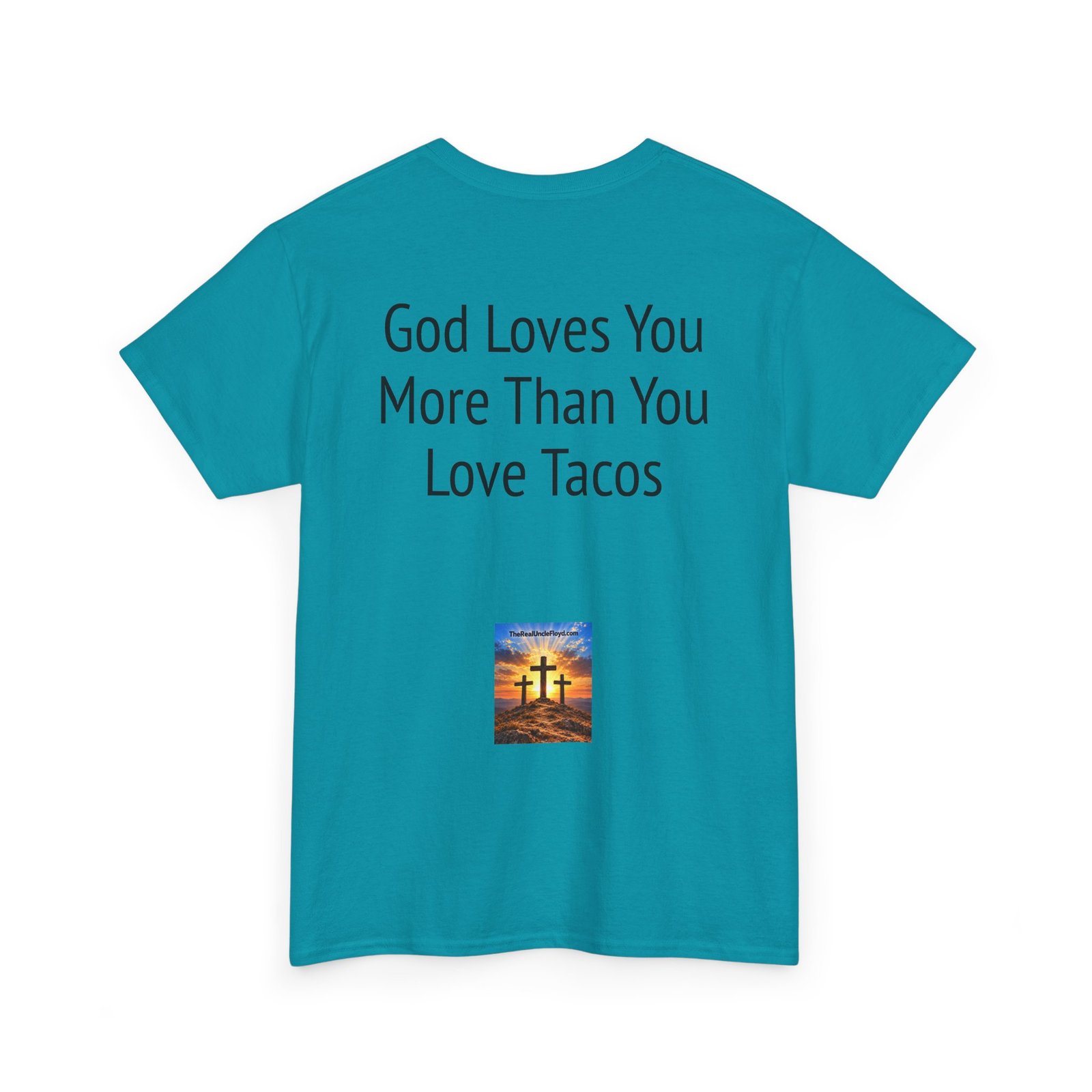 Copy of T-Shirt — "God Loves You More Than You Love Tacos" Religious Funny Tee - Image 26