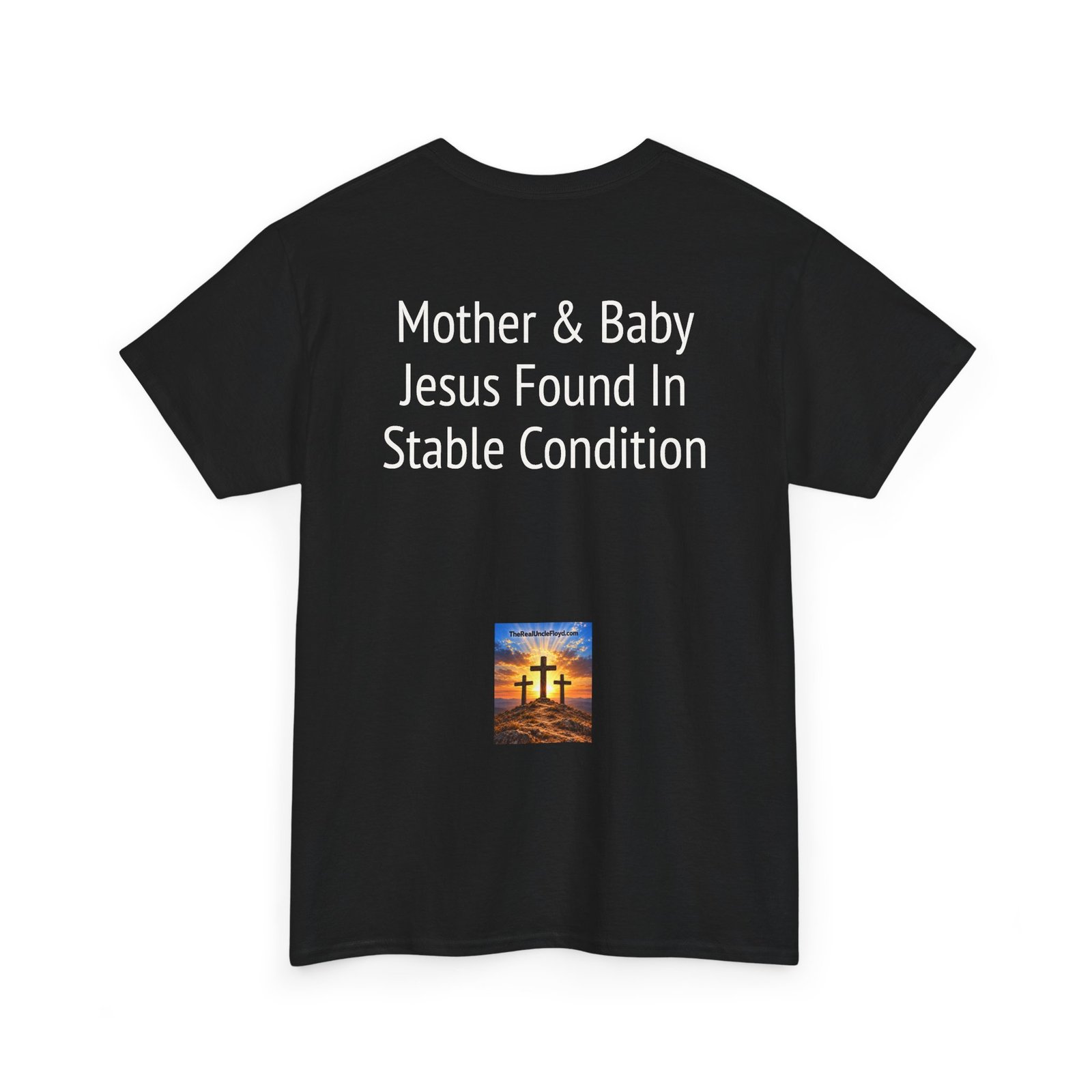Christmas Nativity T-Shirt — "Mother & Baby: Jesus Found In Stable Condition"