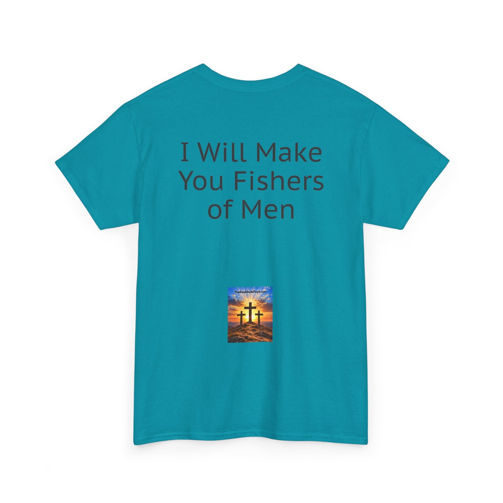 Copy of Copy of I Will Make You Fishers of Men T‑Shirt — Christian Faith Quote Tee - Image 26