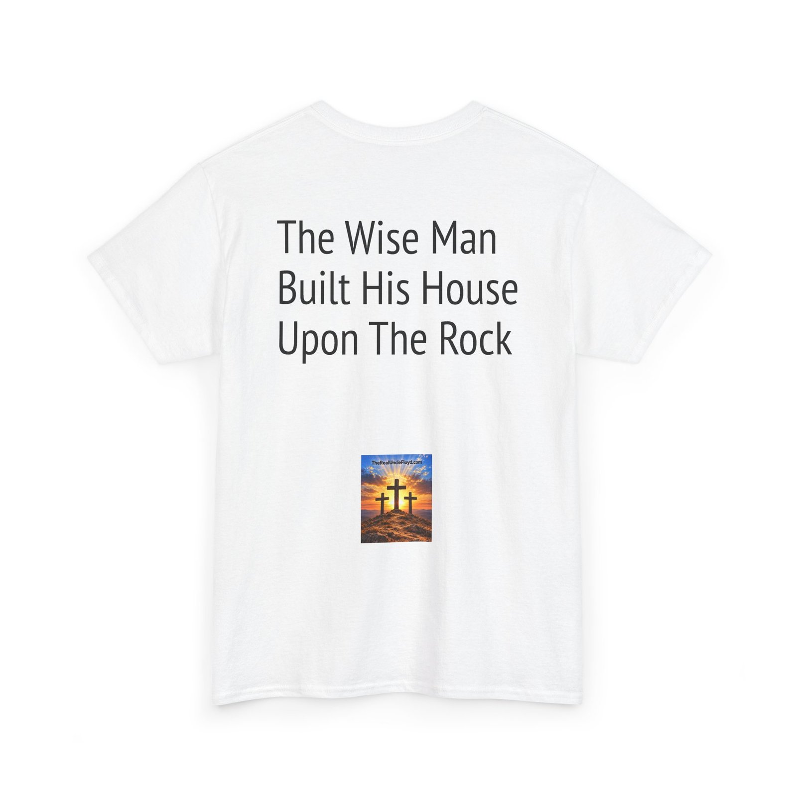 Biblical Quote T‑Shirt — "The Wise Man Built His House Upon The Rock" - Image 11