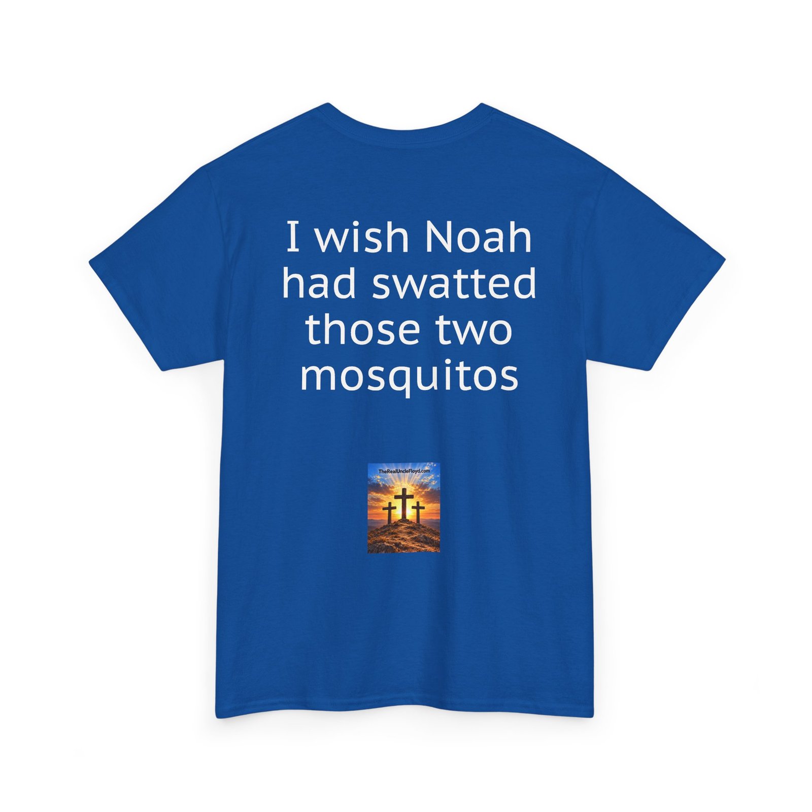 I Wish Noah Had Swatted Those Two Mosquitos T-Shirt — Funny Sarcastic Graphic Tee - Image 30