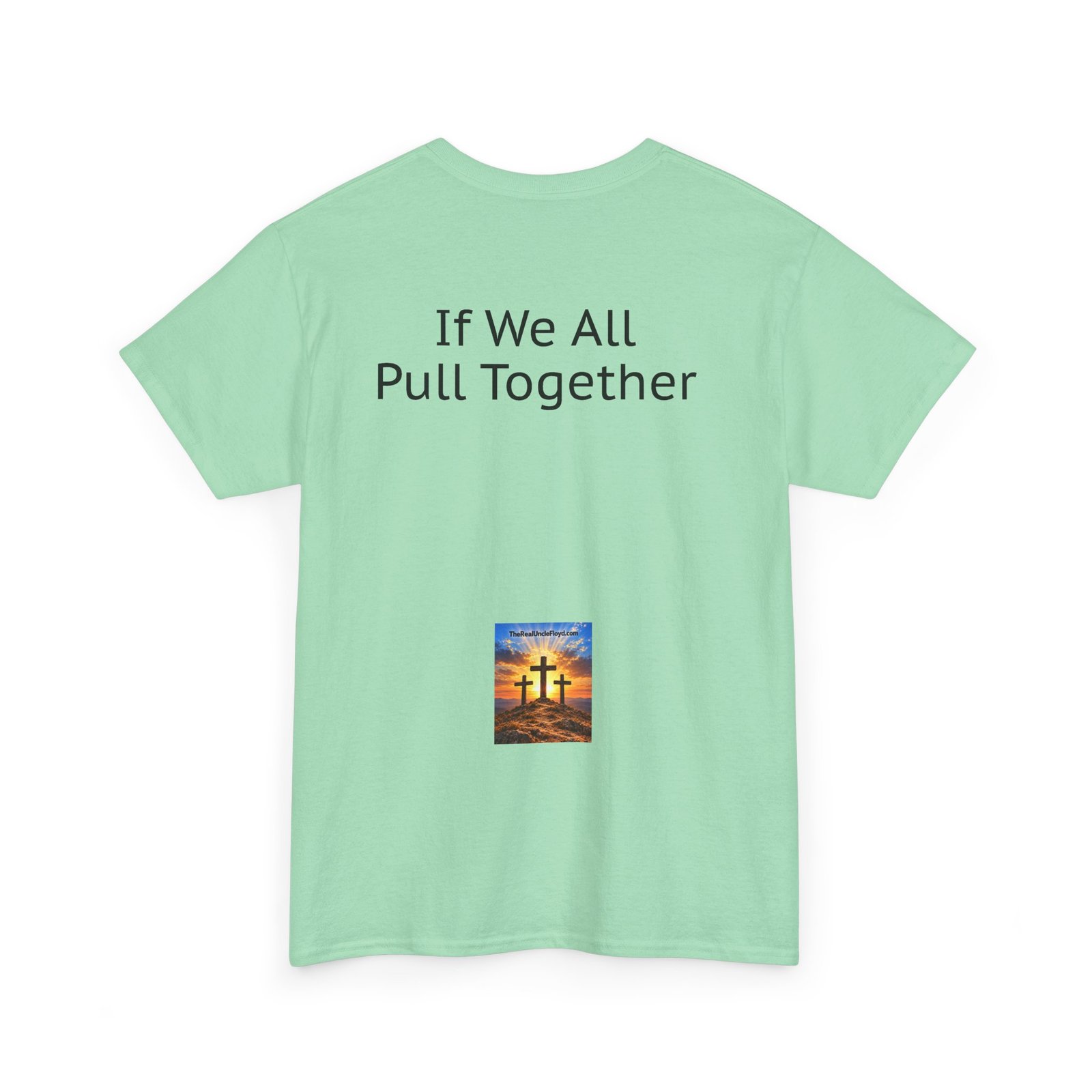 "If We All Pull Together" Motivational Tee - Image 26