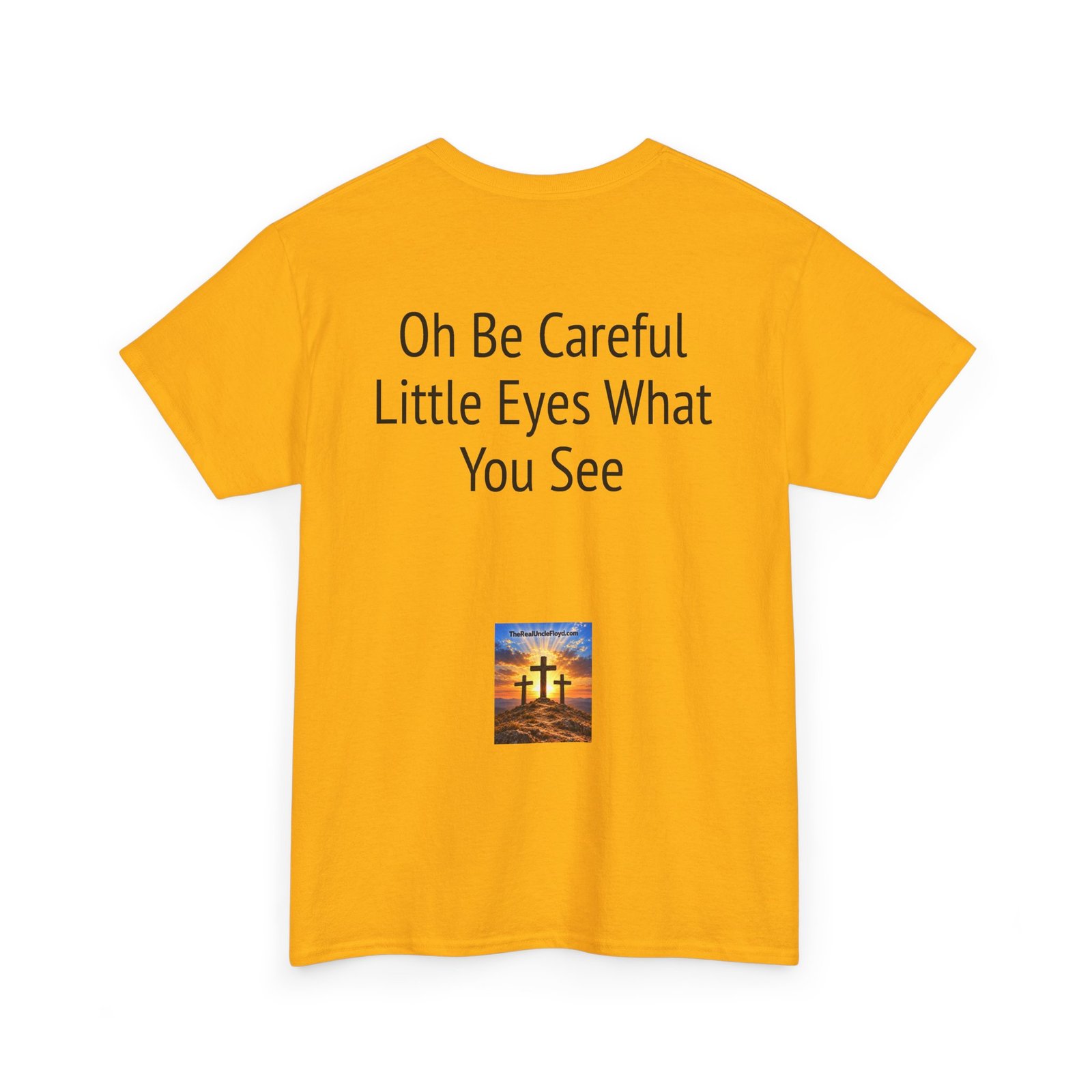 Oh Be Careful Little Eyes What You See T‑Shirt - Image 18