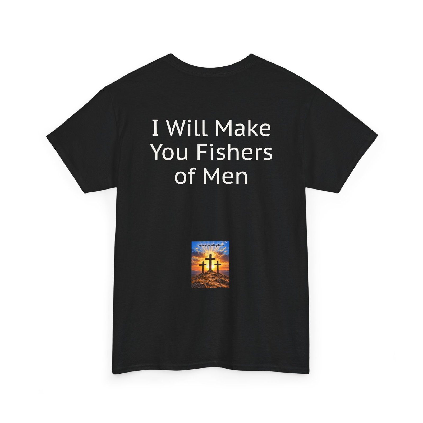 Copy of I Will Make You Fishers of Men T‑Shirt — Christian Faith Quote Tee
