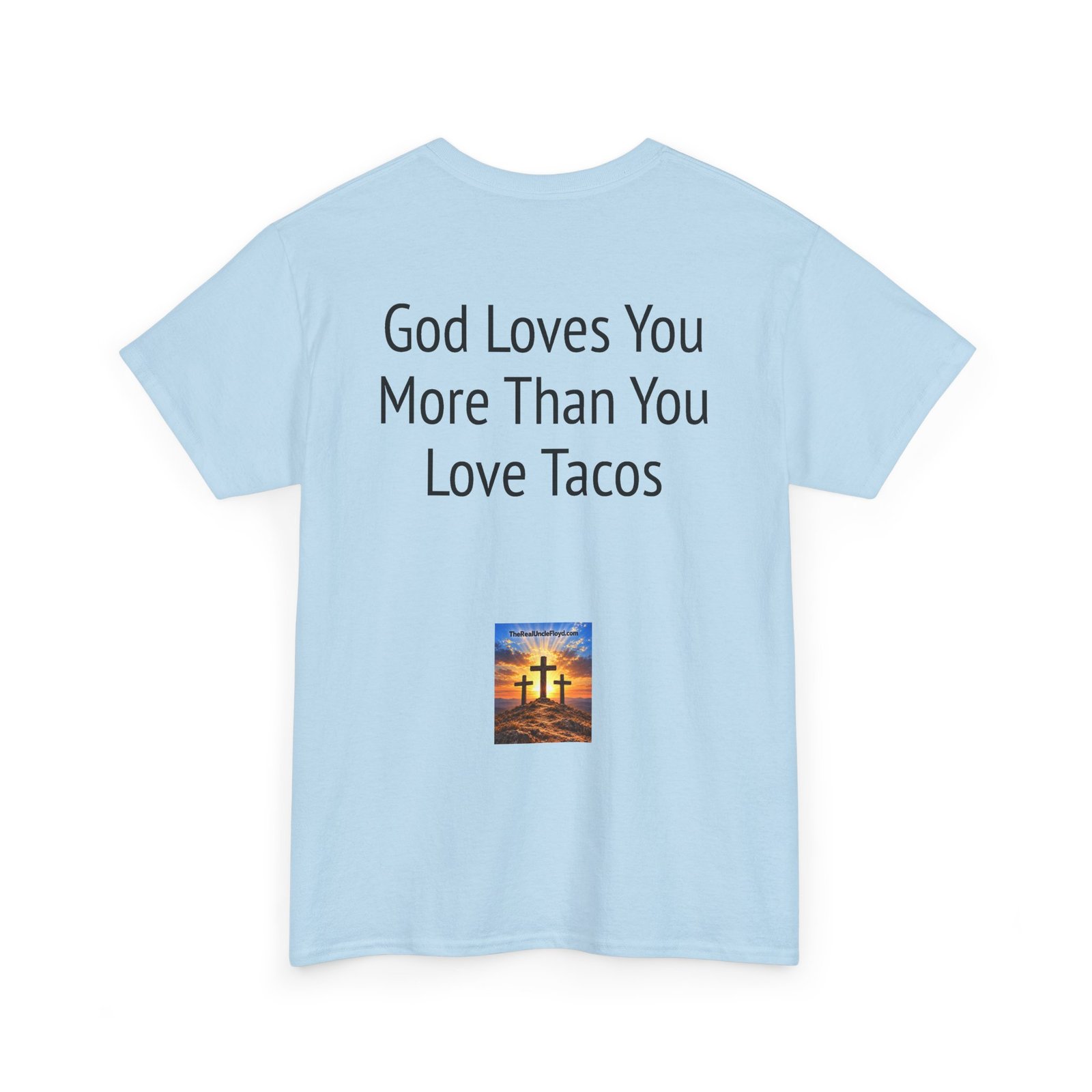 Copy of T-Shirt — "God Loves You More Than You Love Tacos" Religious Funny Tee - Image 30