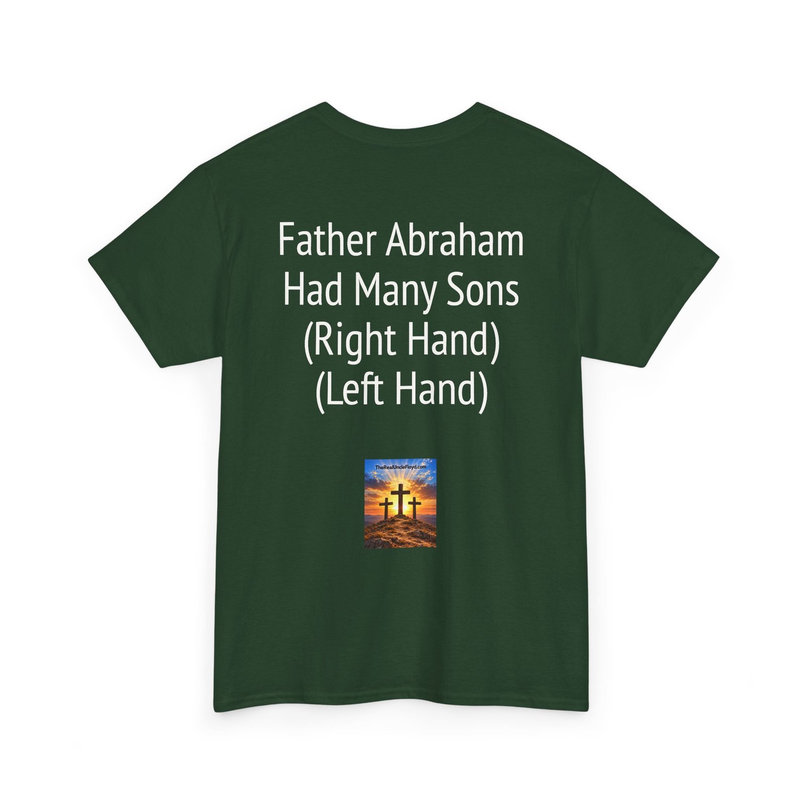 Copy of T-Shirt — "Father Abraham Had Many Sons (Right Hand) (Left Hand)" Novelty Back-Print Tee - Image 8