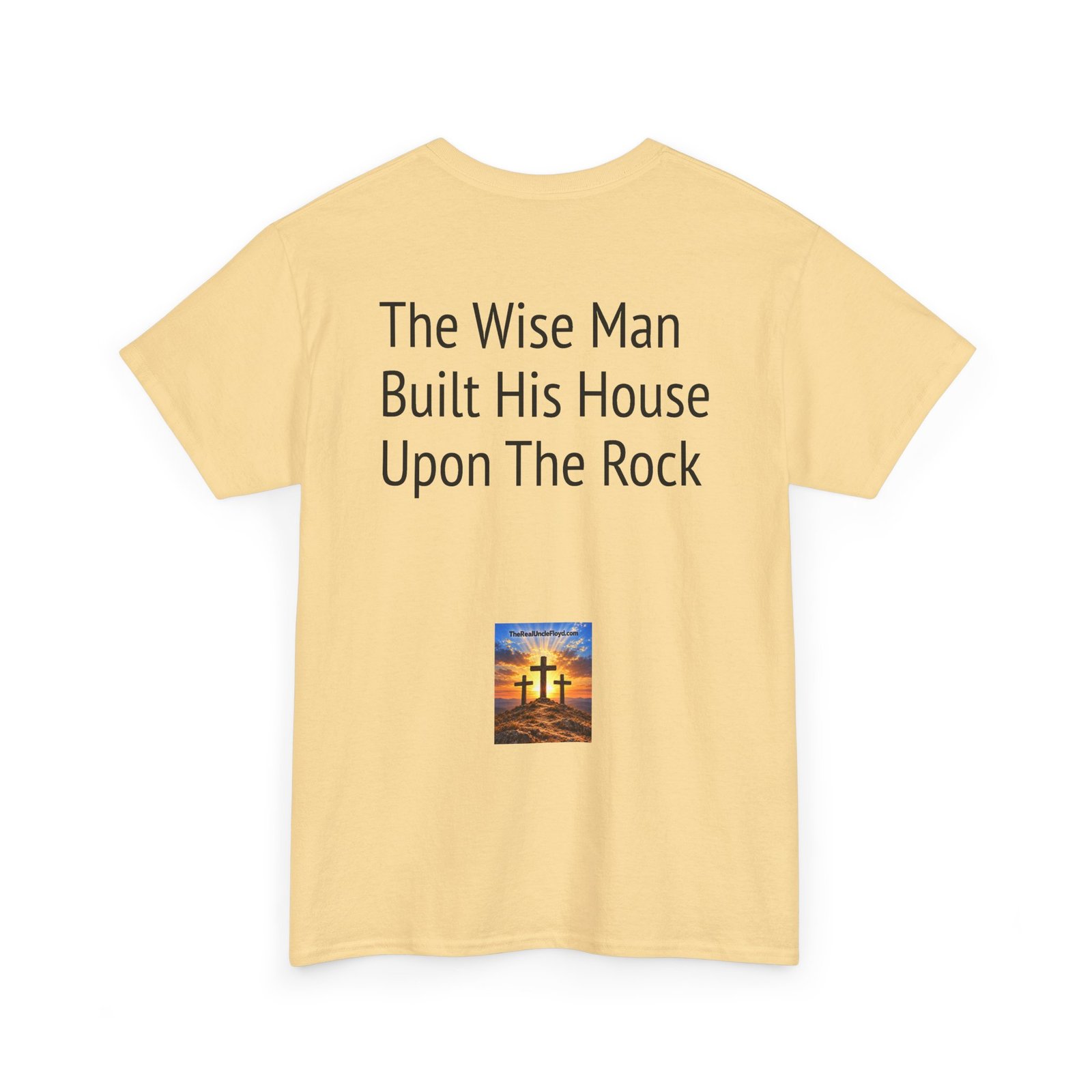 Biblical Quote T‑Shirt — "The Wise Man Built His House Upon The Rock"