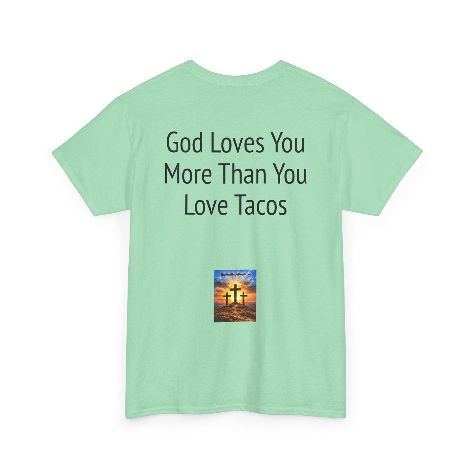 Copy of T-Shirt — "God Loves You More Than You Love Tacos" Religious Funny Tee - Image 22