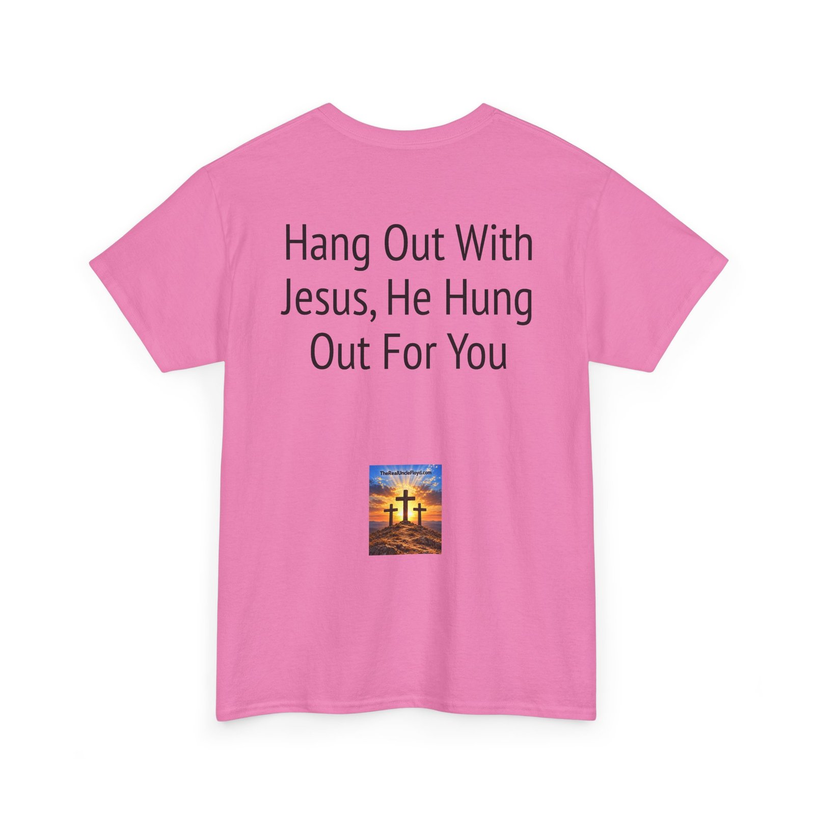 Christian Tee — "Hang Out With Jesus, He Hung Out For You" Religious Graphic Shirt - Image 8