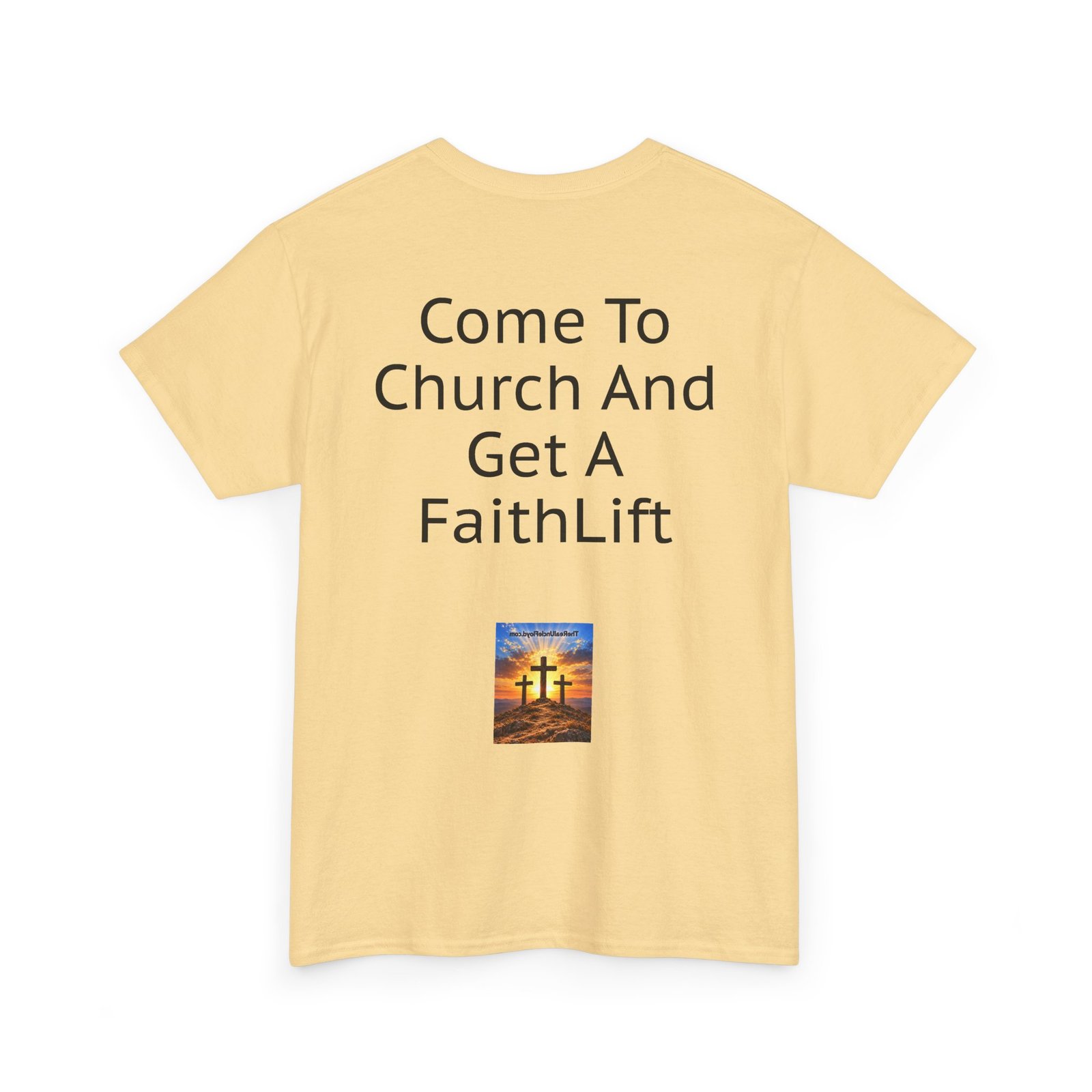 Copy of FaithLift Church T-Shirt — "Come To Church And Get A FaithLift"
