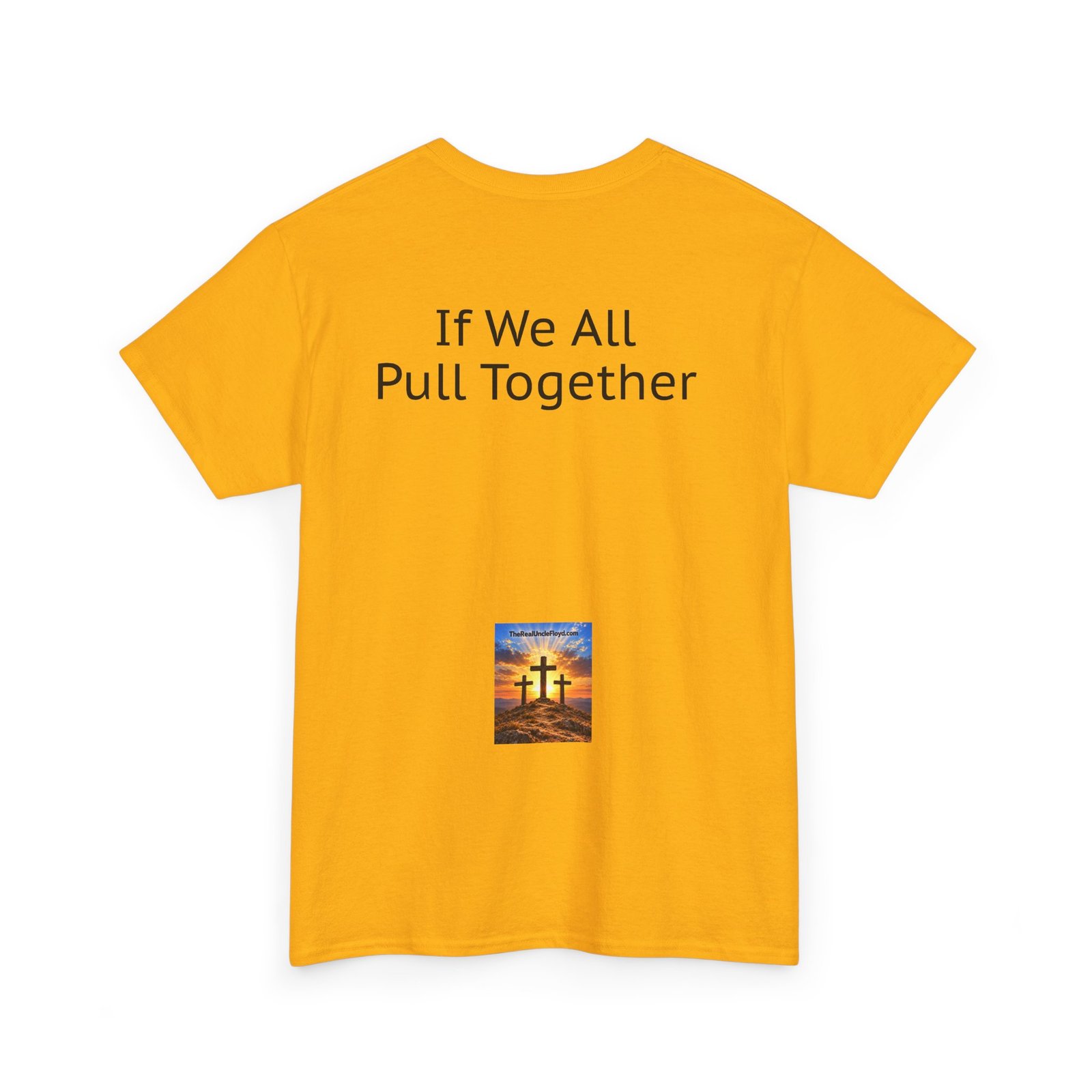 "If We All Pull Together" Motivational Tee - Image 22