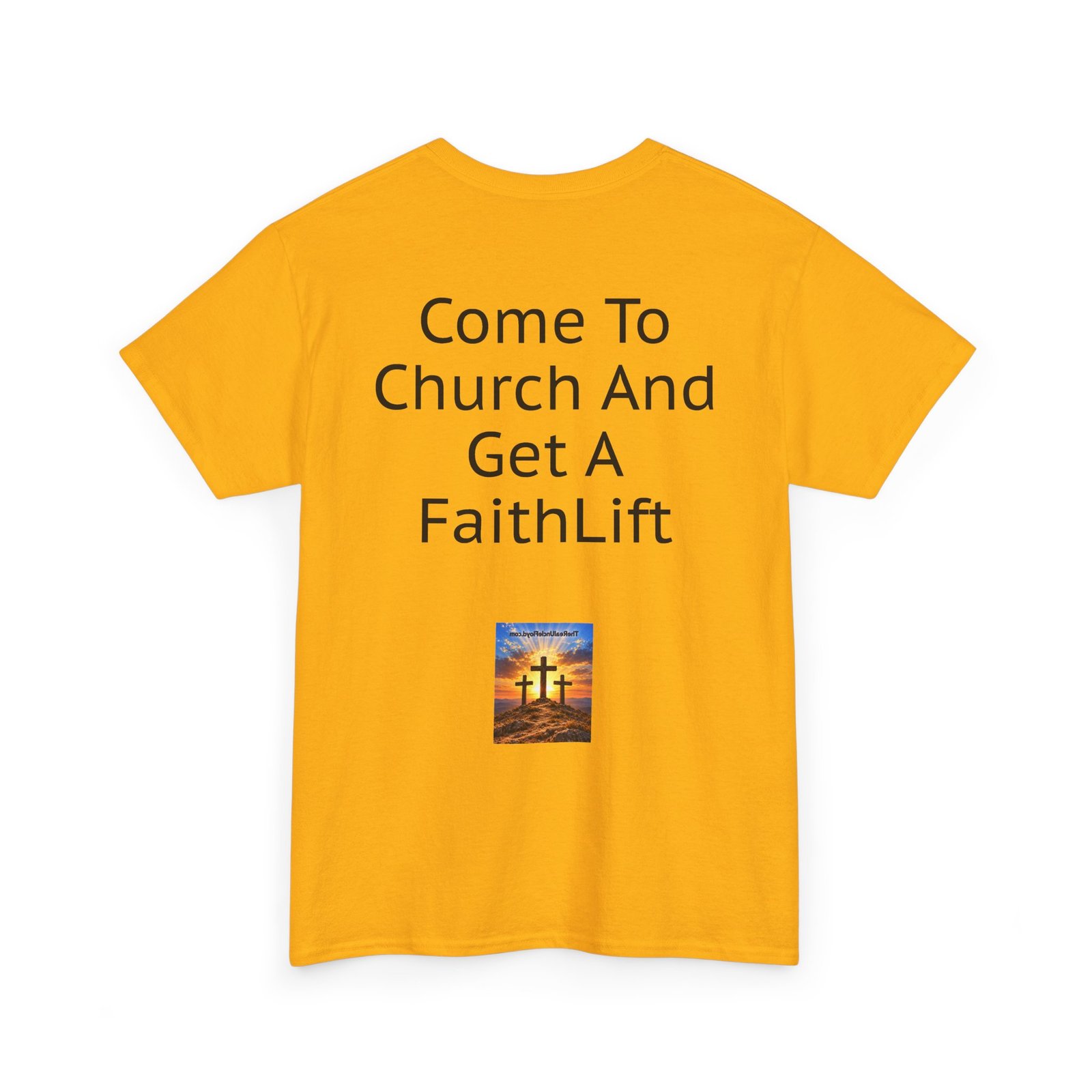 Copy of FaithLift Church T-Shirt — "Come To Church And Get A FaithLift" - Image 22