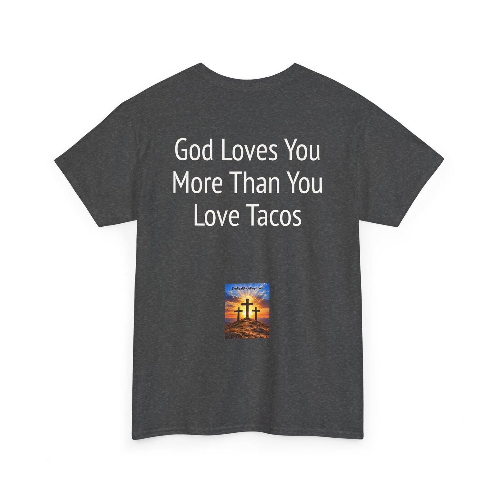 T-Shirt — "God Loves You More Than You Love Tacos" Religious Funny Tee - Image 22