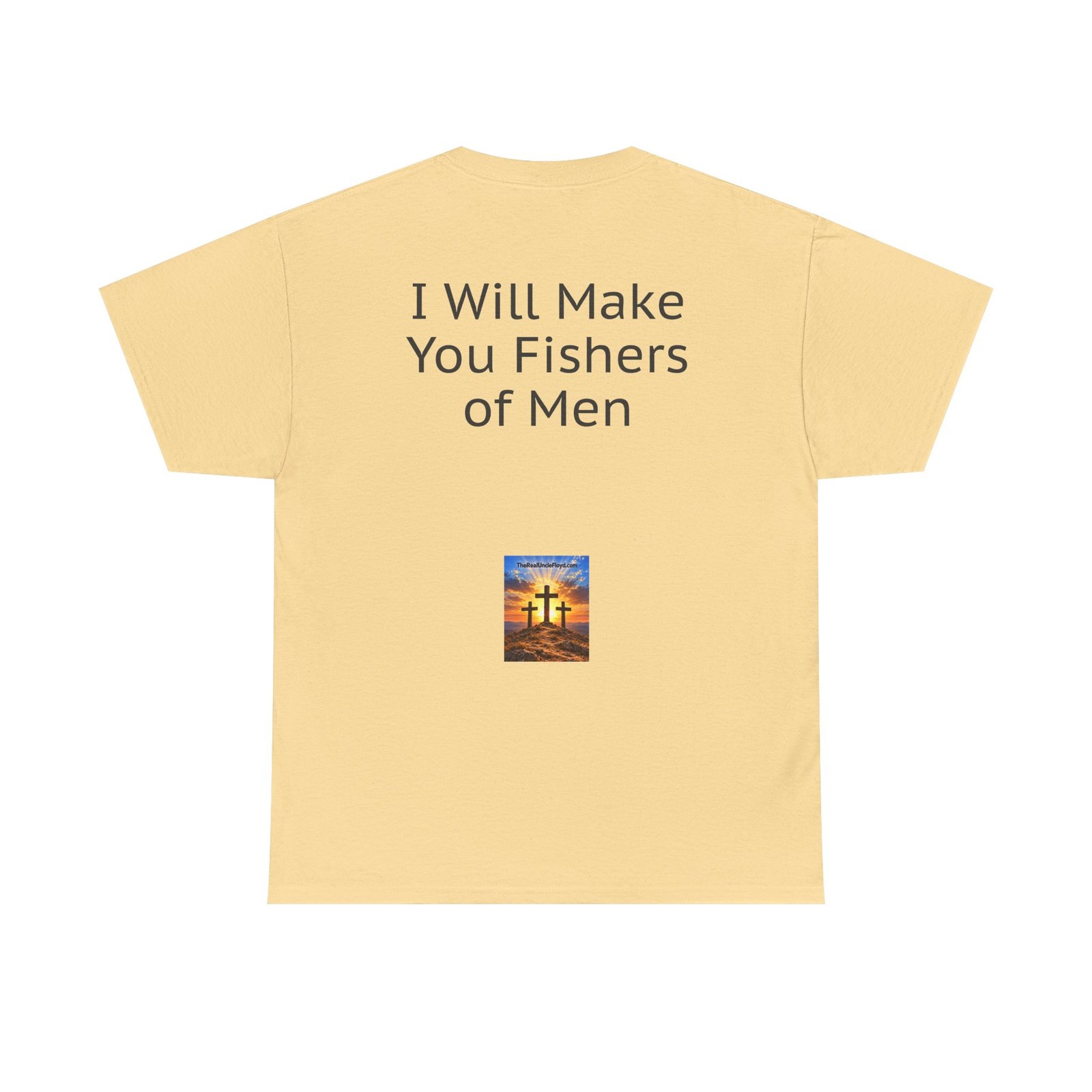 Copy of Copy of I Will Make You Fishers of Men T‑Shirt — Christian Faith Quote Tee