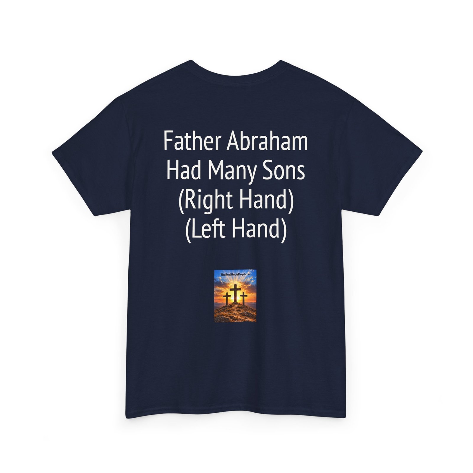 Copy of T-Shirt — "Father Abraham Had Many Sons (Right Hand) (Left Hand)" Novelty Back-Print Tee - Image 34