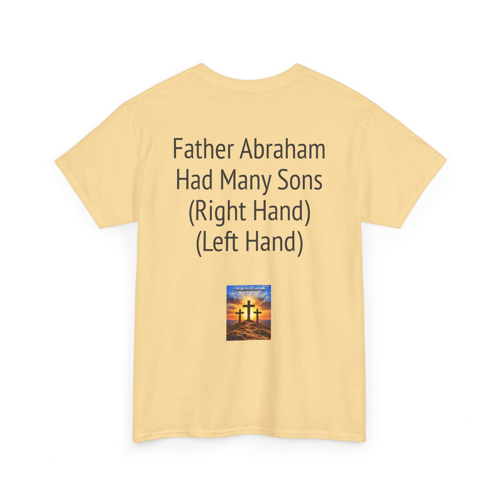 T-Shirt — "Father Abraham Had Many Sons (Right Hand) (Left Hand)" Novelty Back-Print Tee