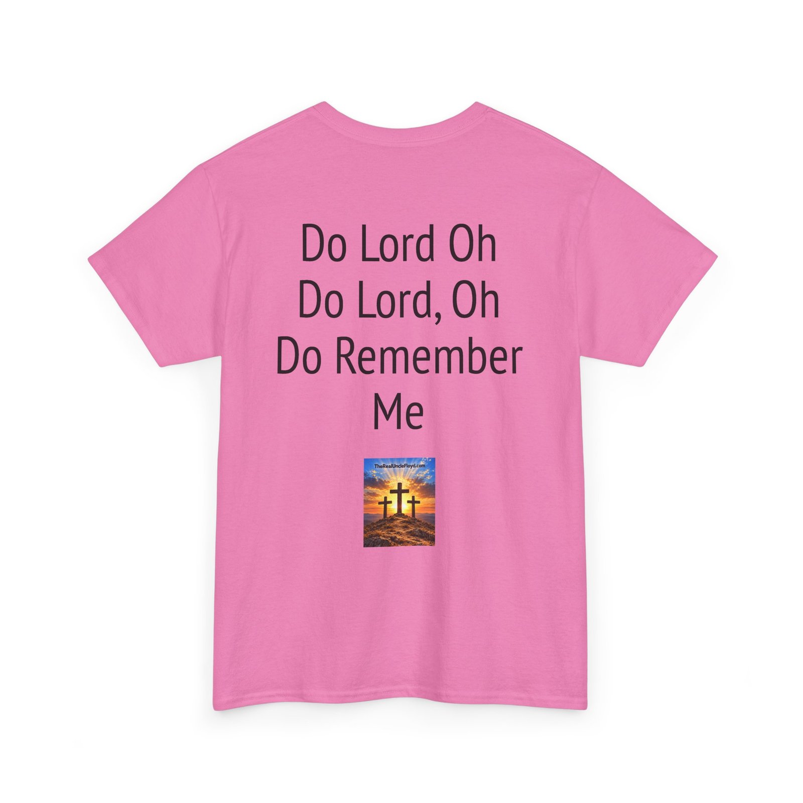 Inspirational Christian Tee — “Do Lord Oh Do Lord, Oh Do Remember Me” Back Print - Image 33