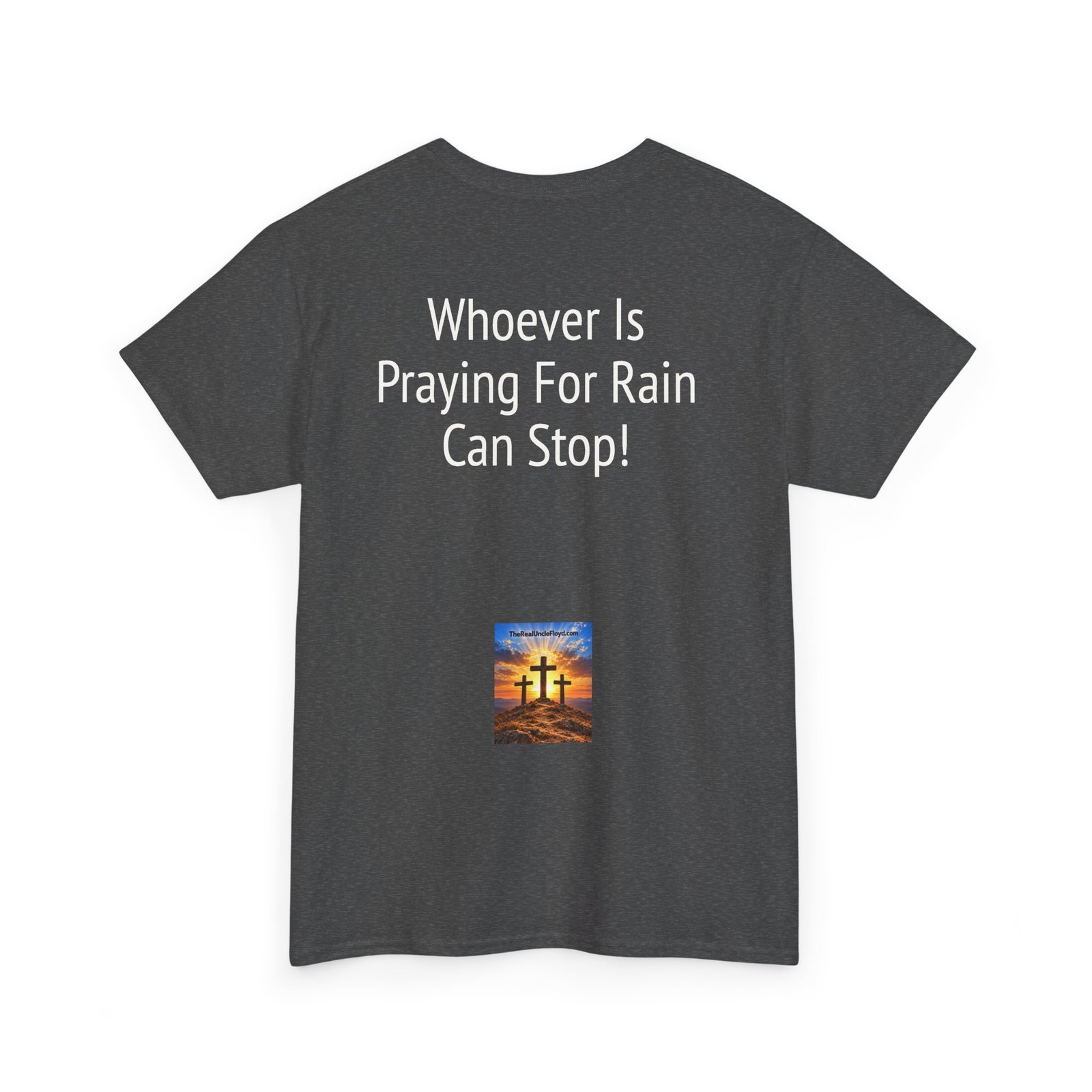 T-Shirt — “Whoever Is Praying For Rain Can Stop!” Graphic Tee - Image 22