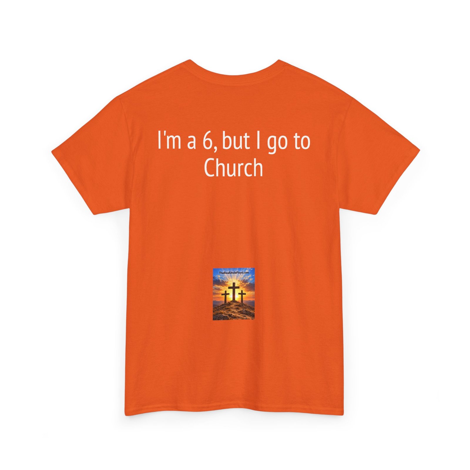 Copy of Bible-Inspired Tee — "I'm a 6, but I go to Church" Christian Graphic T-Shirt - Image 6