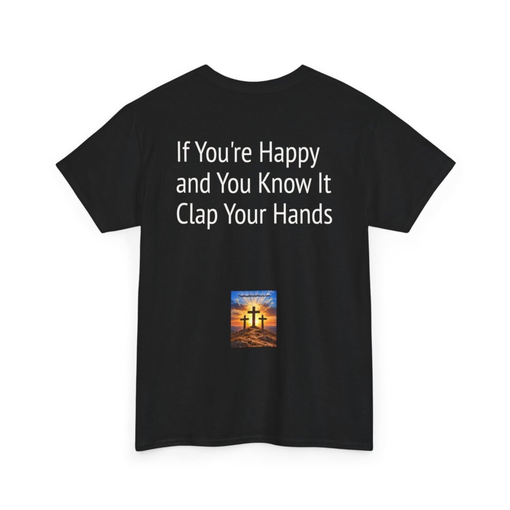 Copy of Graphic Tee — "If You're Happy and You Know It Clap Your Hands" Back Print