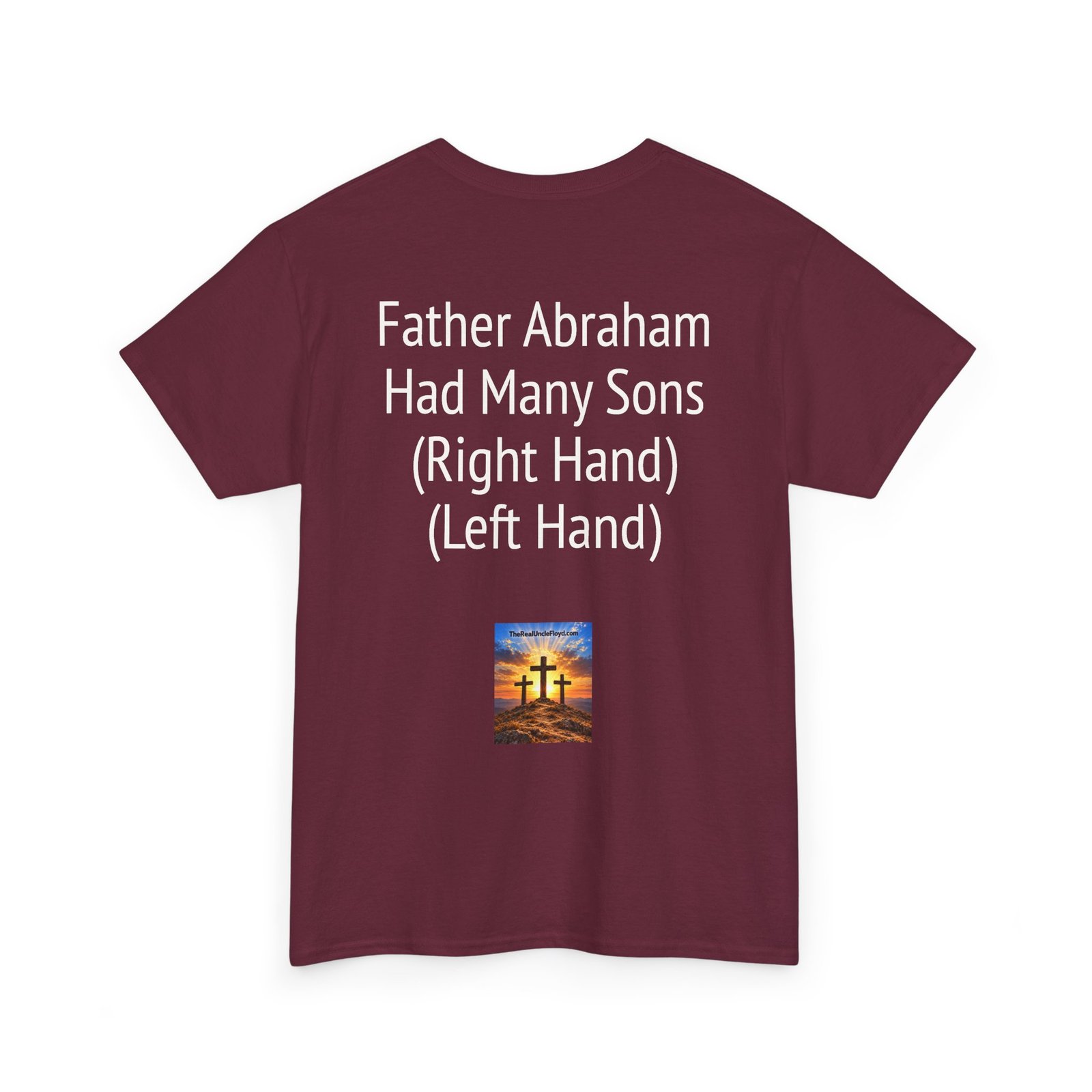 Copy of T-Shirt — "Father Abraham Had Many Sons (Right Hand) (Left Hand)" Novelty Back-Print Tee - Image 14