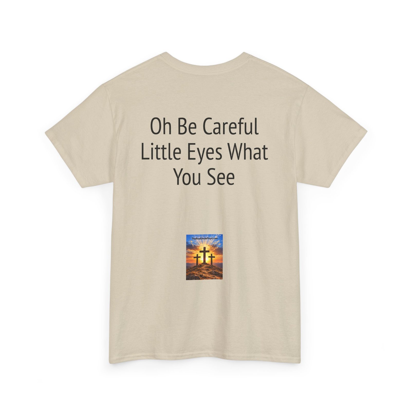 Oh Be Careful Little Eyes What You See T‑Shirt - Image 10
