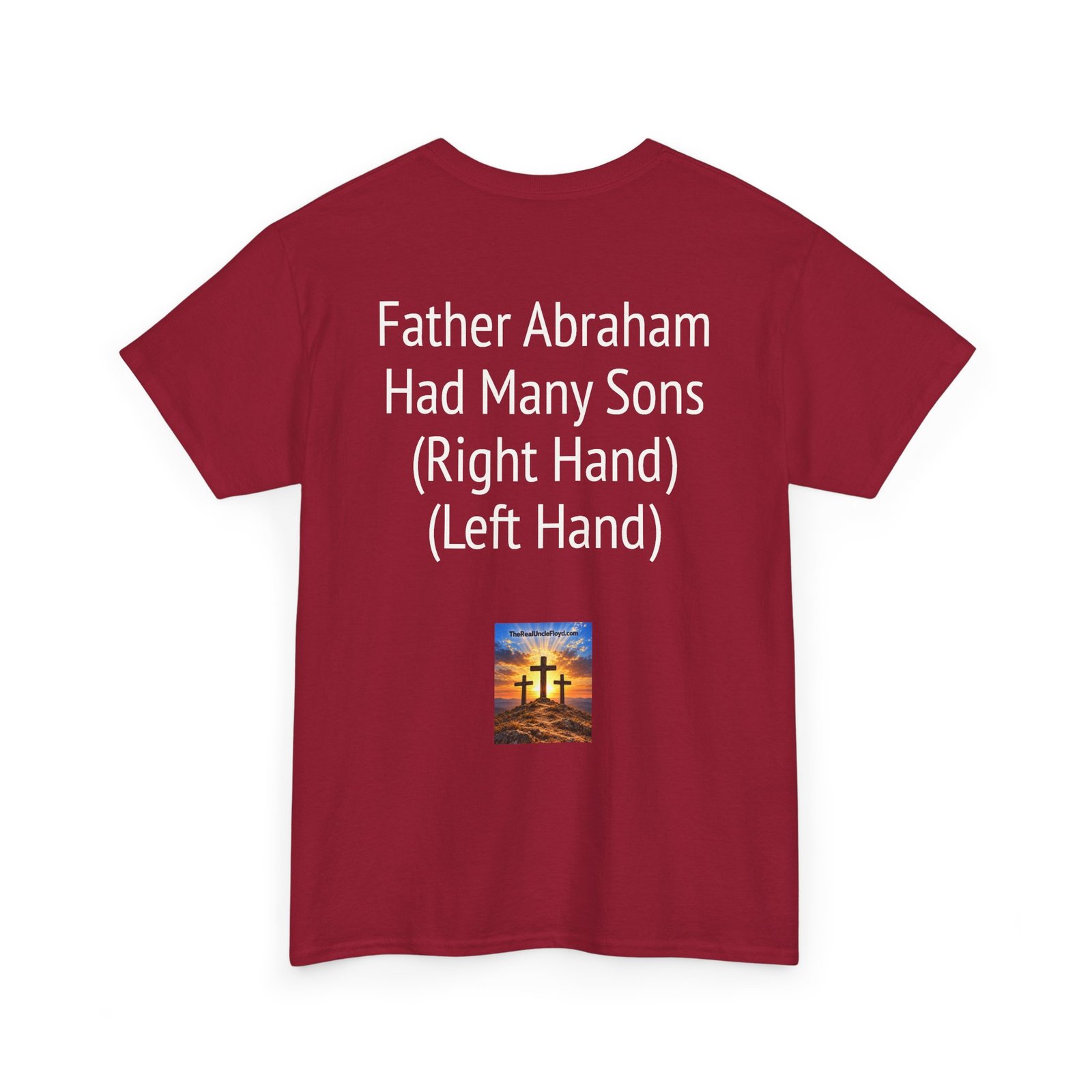 Copy of T-Shirt — "Father Abraham Had Many Sons (Right Hand) (Left Hand)" Novelty Back-Print Tee - Image 38