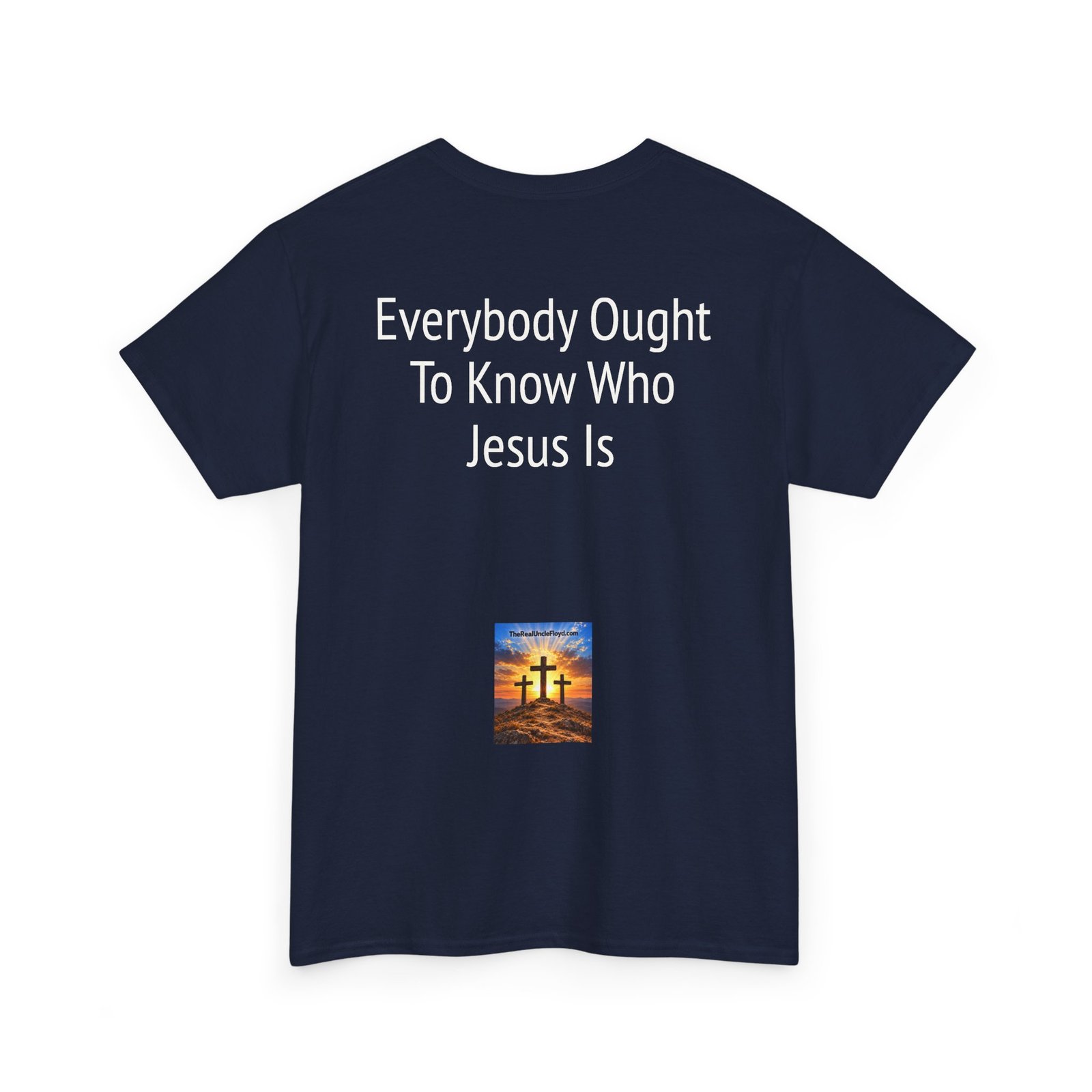 Copy of Christian Message Tee — "Everybody Ought To Know Who Jesus Is" Back Print - Image 34