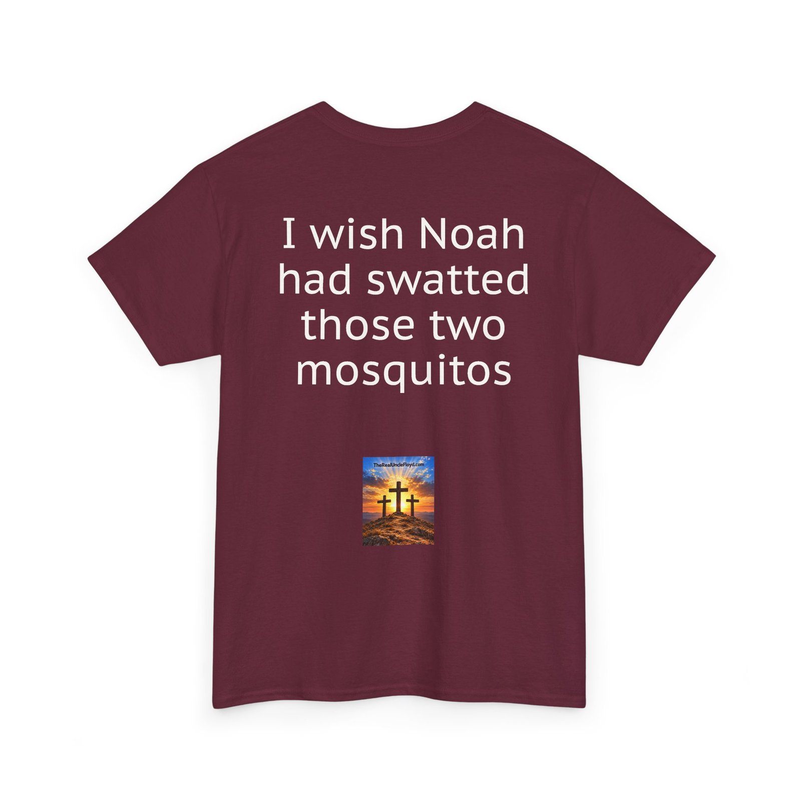 I Wish Noah Had Swatted Those Two Mosquitos T-Shirt — Funny Sarcastic Graphic Tee - Image 10