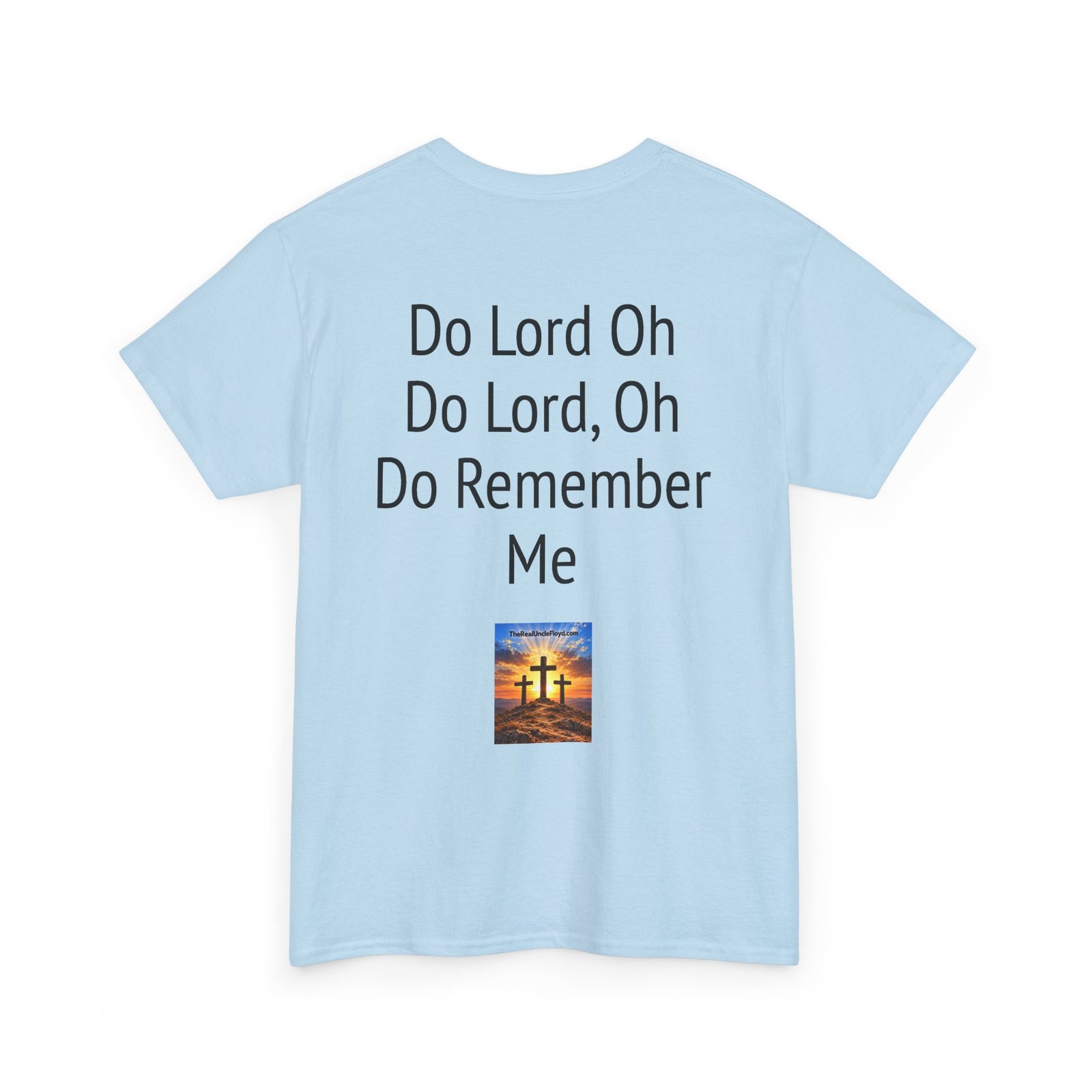 Inspirational Christian Tee — “Do Lord Oh Do Lord, Oh Do Remember Me” Back Print - Image 5