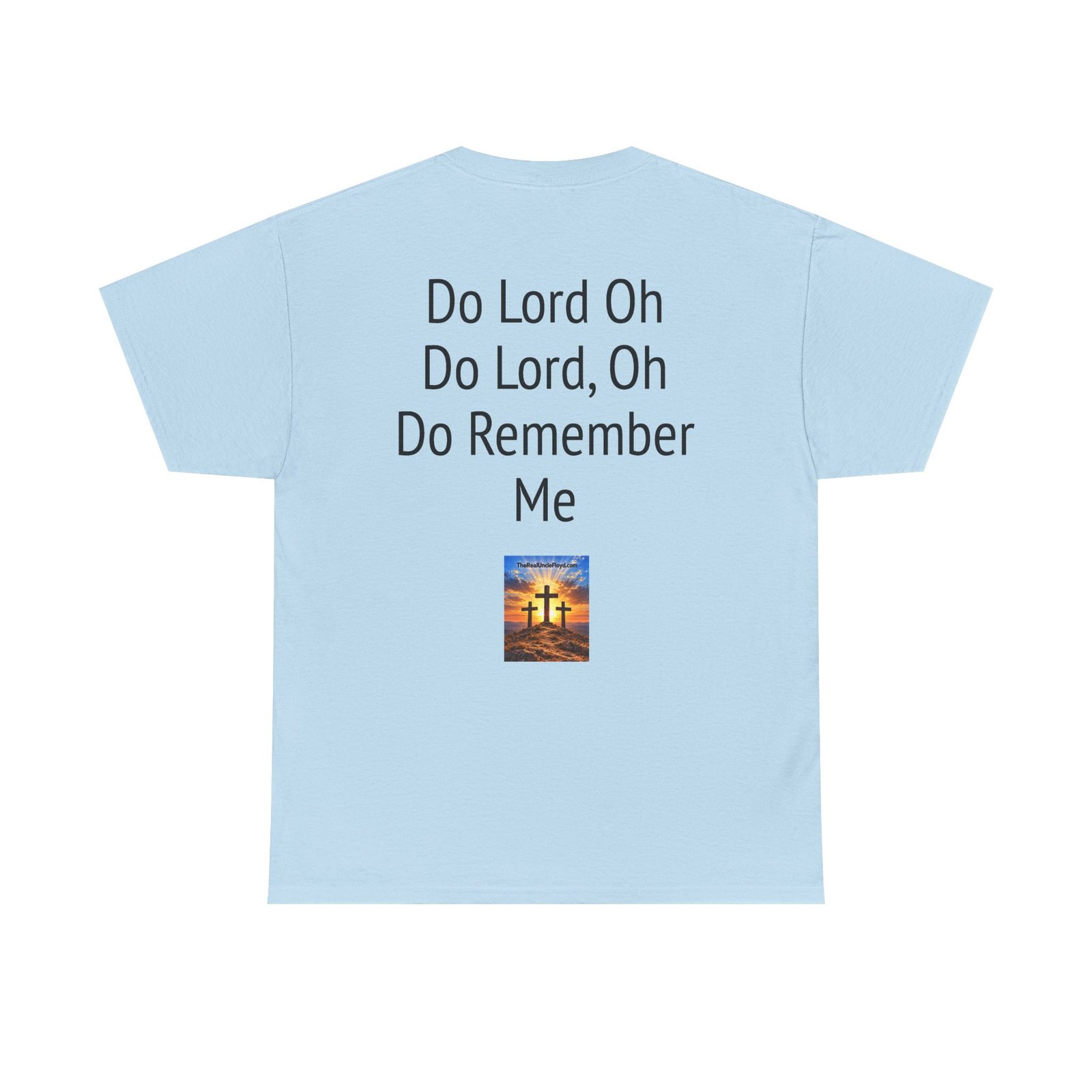 Inspirational Christian Tee — “Do Lord Oh Do Lord, Oh Do Remember Me” Back Print - Image 10