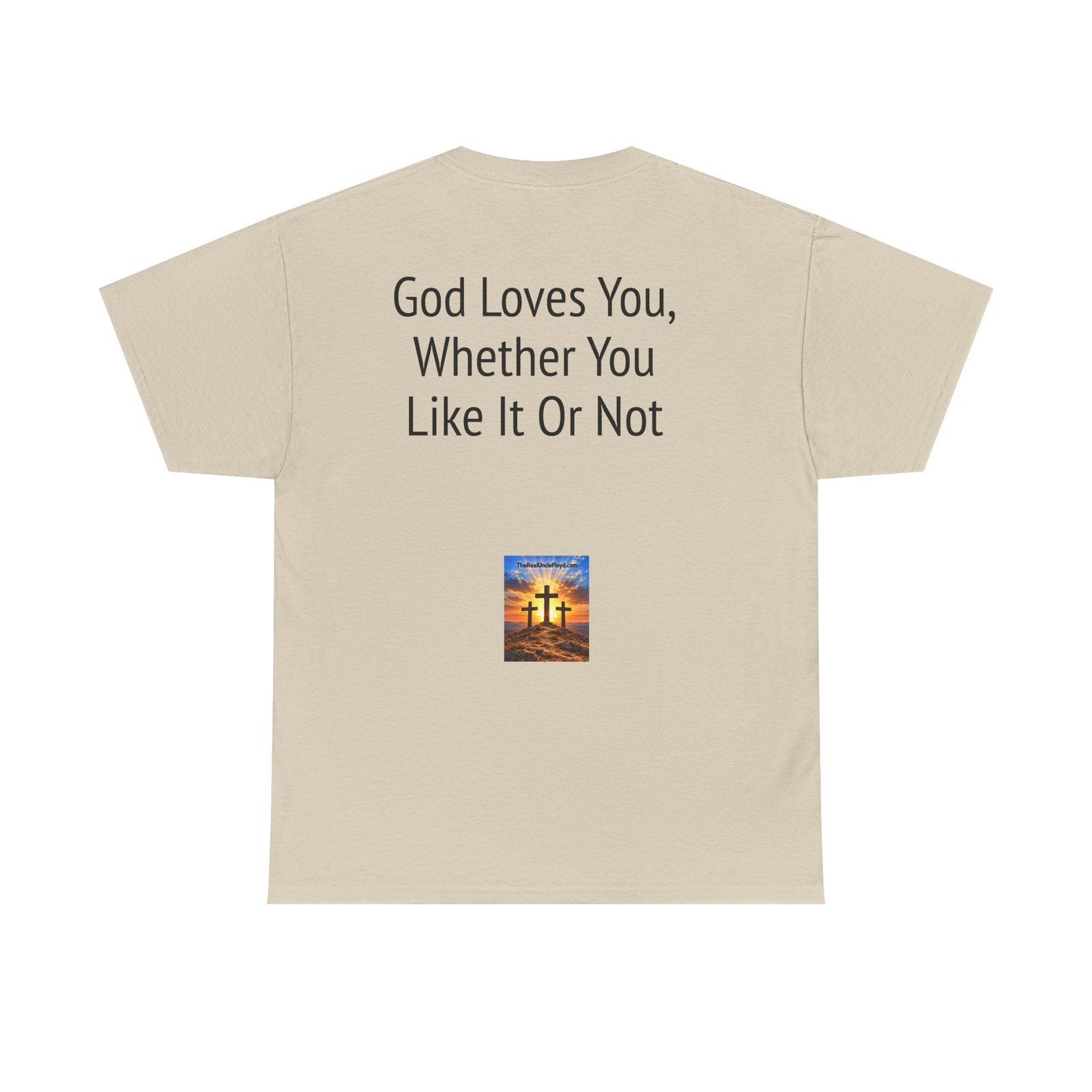 Christian Tee — "God Loves You, Whether You Like It Or Not" Religious Graphic Shirt - Image 5