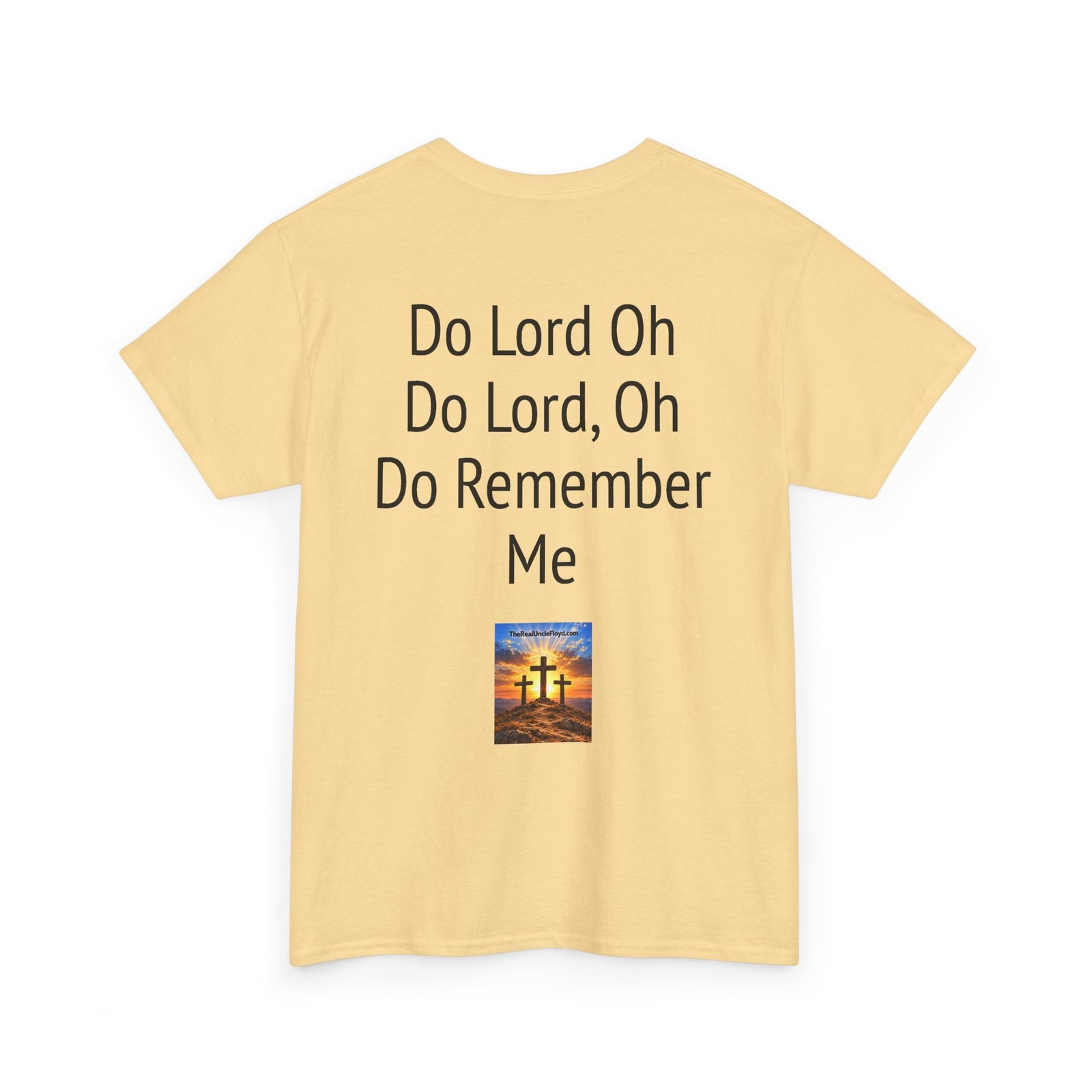 Inspirational Christian Tee — “Do Lord Oh Do Lord, Oh Do Remember Me” Back Print