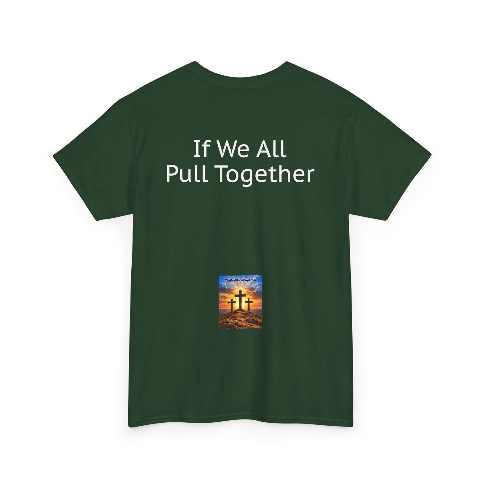 Copy of "If We All Pull Together" Motivational Tee - Image 22