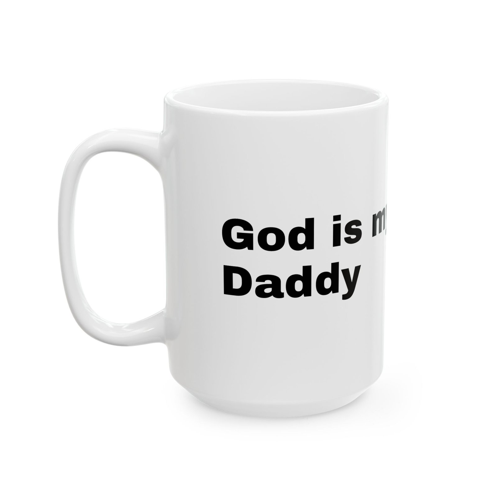 God Is My Daddy Mug - Image 7