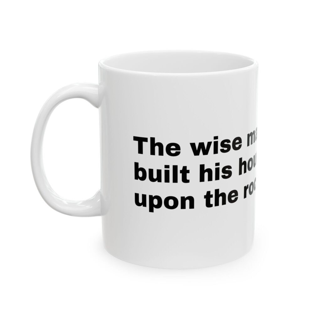 The Wise Man Built His House Upon the Rock Mug