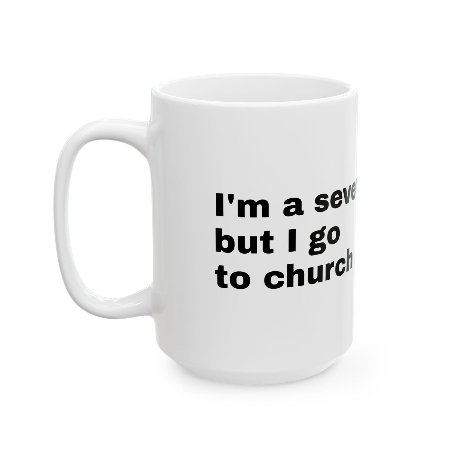I'm a Seven But I Go to Church Mug - Image 7