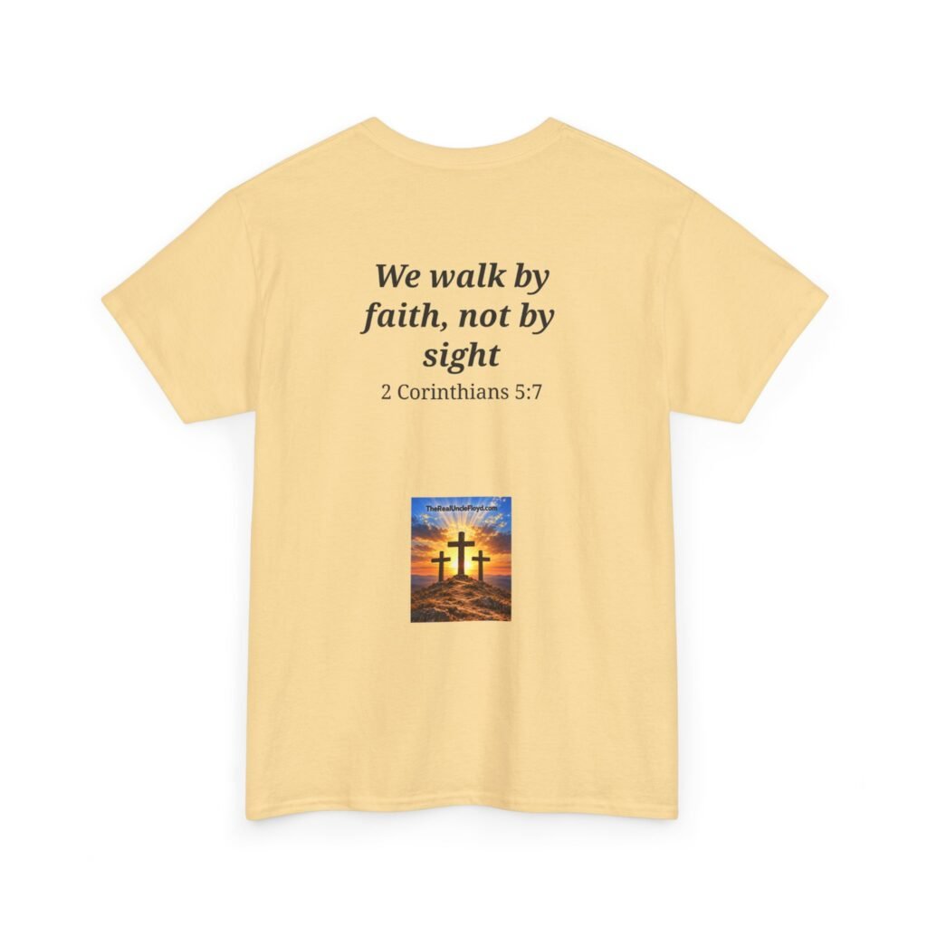 LIGHT — We walk by faith, not by sight - 2 Corinthians 5:7